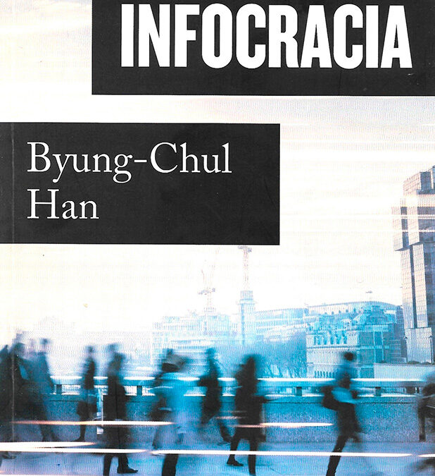 INFOCRACIA DE BYUNG-CHUL HAN POR ADOLFO ARIZA